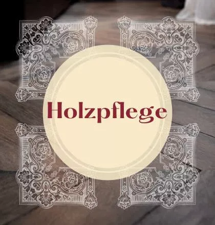 Holzpflege